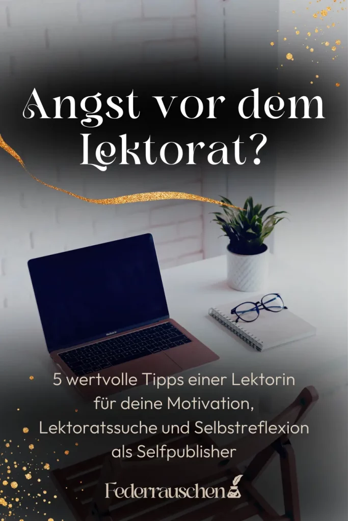 Verliere die Angst vor dem Lektorat.