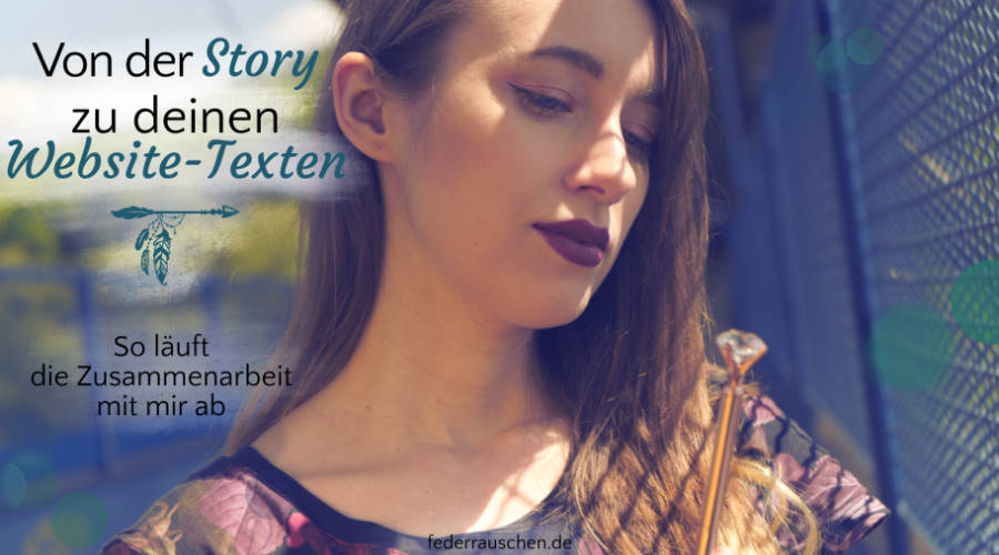 Von der Story zu deinen Website-Texten – so läuft die Zusammenarbeit mit mir ab Zusammenarbeit für Website-Texte