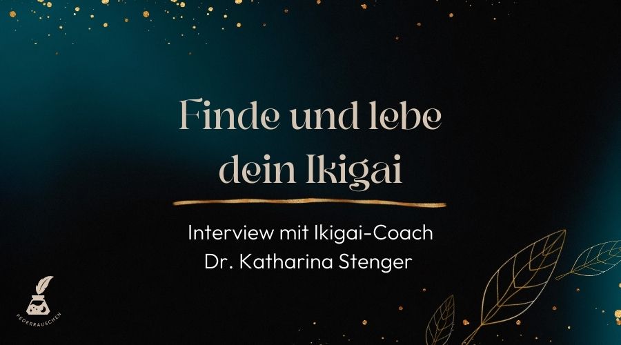 Featured image for “Finde dein Ikigai für mehr Sinn im Leben und Flow als Kreative*r – Interview mit Ikigai-Coach Dr. Katharina Stenger”